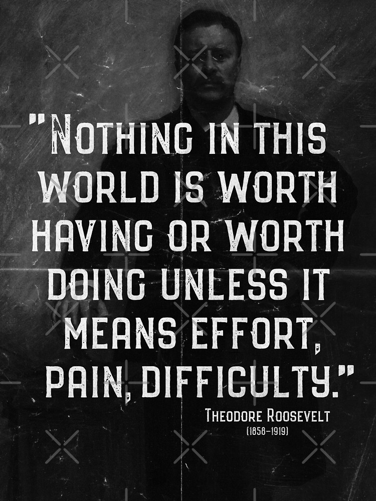 Disover 'Effort' Powerful Motivational Teddy Roosevelt Quote Premium Matte Vertical Poster
