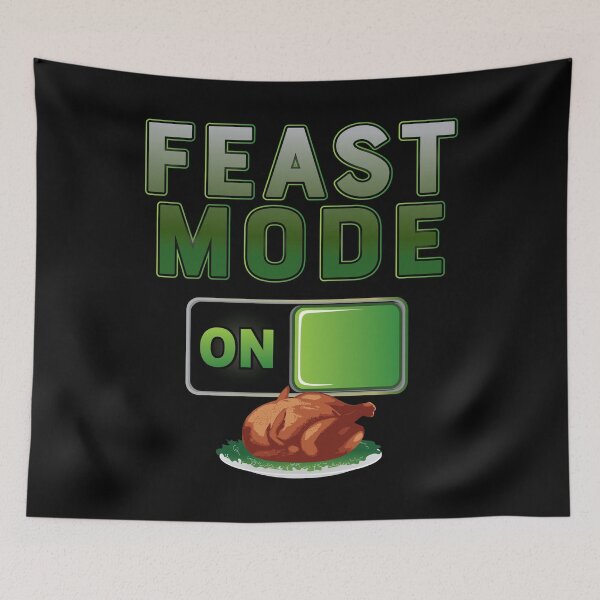 Item preview, Feast Mode On Thanksgiving Turkey Feast Day  print designed and sold by tronictees.