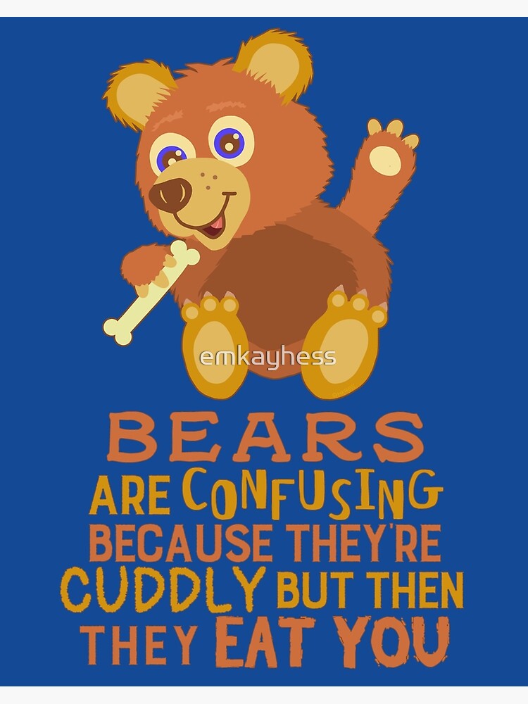 Bears Are Confusing Cuddly Eat You Funny Cartoon Bears Are Confusing Cuddly Eat You Funny Cartoon