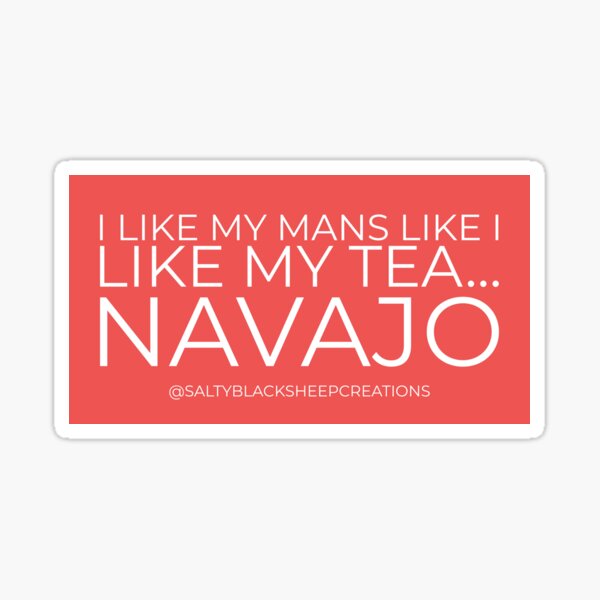 Navajo Mans Tea Sticker