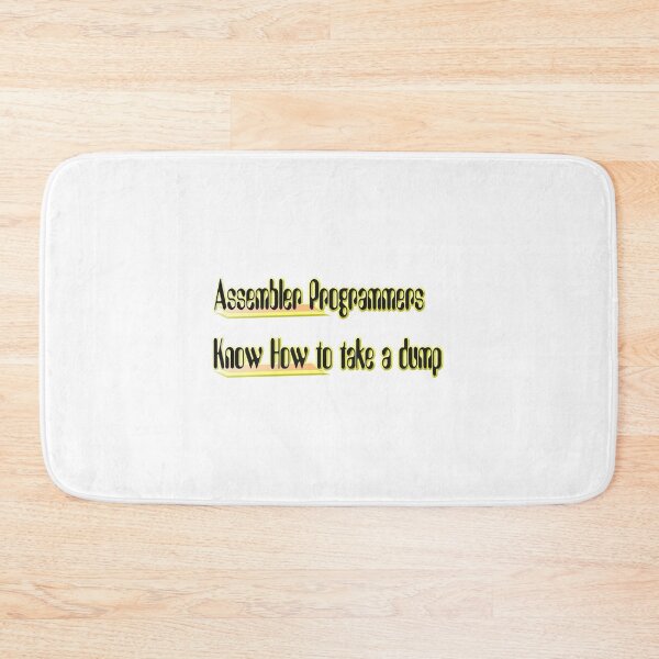 Item preview, Assembler Programmers Know How to take a dump designed and sold by benandfreya.