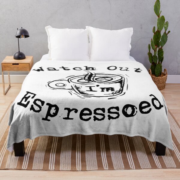 Item preview, Watch Out Im Espressoed designed and sold by Cleave.
