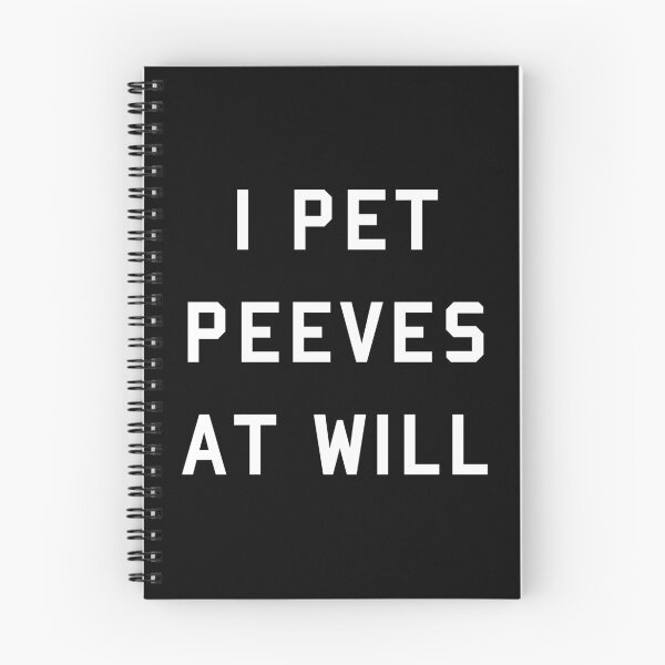 Item preview, I Pet Peeves At Will designed and sold by flippinsg.