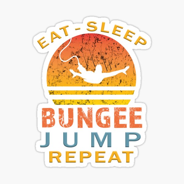 Item preview, Top Fun eat Sleep bungee jump designed and sold by LGamble12345.
