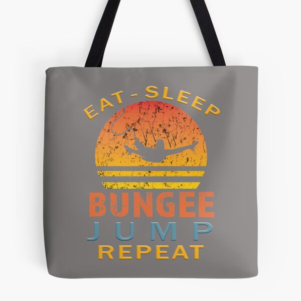Item preview, Top Fun eat Sleep bungee jump designed and sold by LGamble12345.