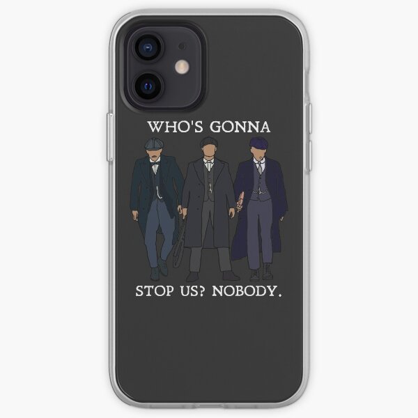 Who's gonna stop us? Nobody: Peaky Blinders (White) iPhone Soft Case