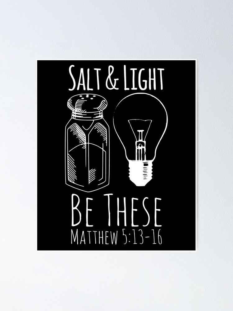 salt-and-light-be-these-matthew-5-13-16-christian-quote-christian