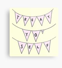 Treat Yo' Self Metal Print