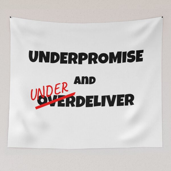 Item preview, Underpromise and Underdeliver designed and sold by index-match.
