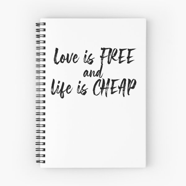 Item preview, Love is free and life is cheap designed and sold by CarleyBeth.
