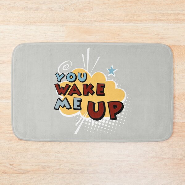 Item preview, You wake me up designed and sold by mstfcntrk.