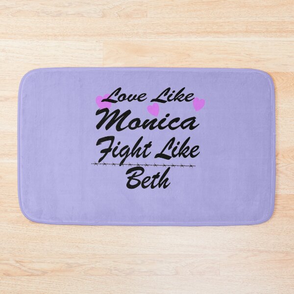 Item preview, Love Like Monica Fight Like Beth designed and sold by marinerecon71.