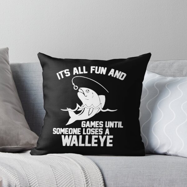 Item preview, It's All Fun And Games Until Someone Loses A Walleye designed and sold by ShutBite.