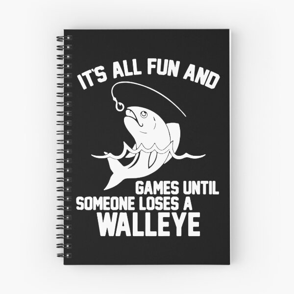 Item preview, It's All Fun And Games Until Someone Loses A Walleye designed and sold by ShutBite.