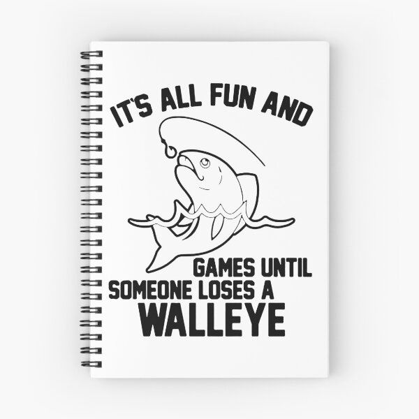 Item preview, It's All Fun And Games Until Someone Loses A Walleye designed and sold by ShutBite.