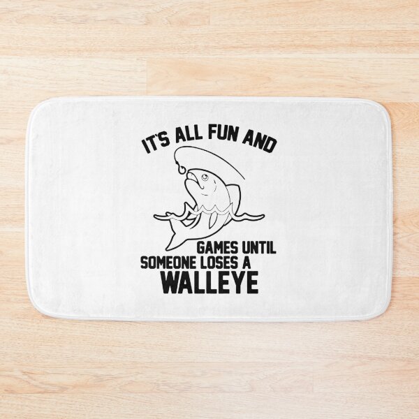 Item preview, It's All Fun And Games Until Someone Loses A Walleye designed and sold by ShutBite.