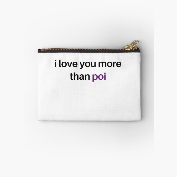 Item preview, i love you more than poi designed and sold by oceanikki.