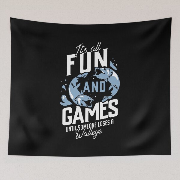 Item preview, It's All Fun And Games Until Someone Loses A Walleye designed and sold by ShutBite.