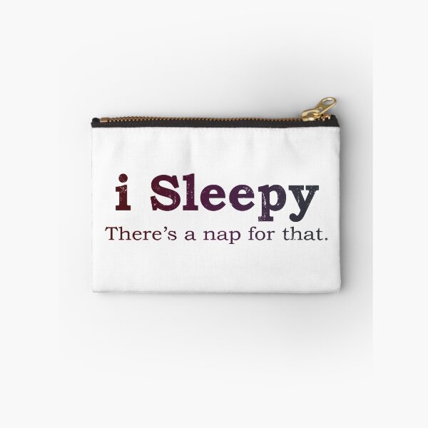 Item preview, I Sleepy There's A Nap For That  designed and sold by ShutBite.