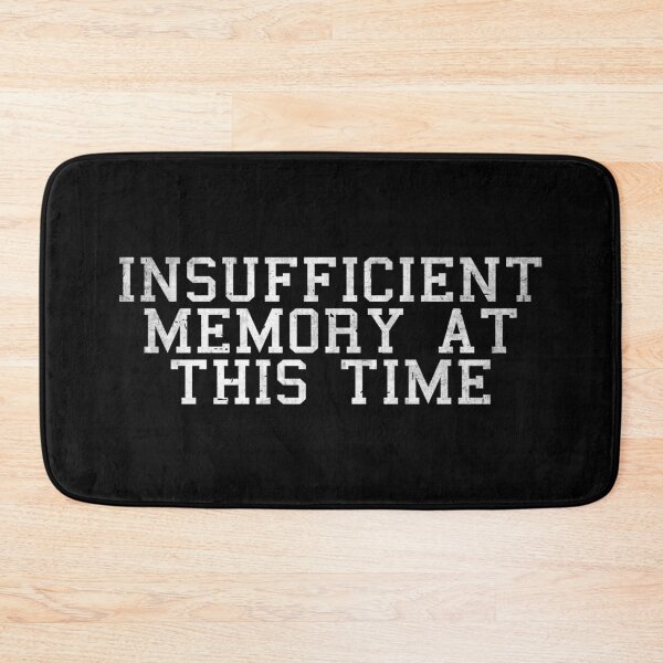 Item preview, Insufficient Memory At This Time designed and sold by ShutBite.