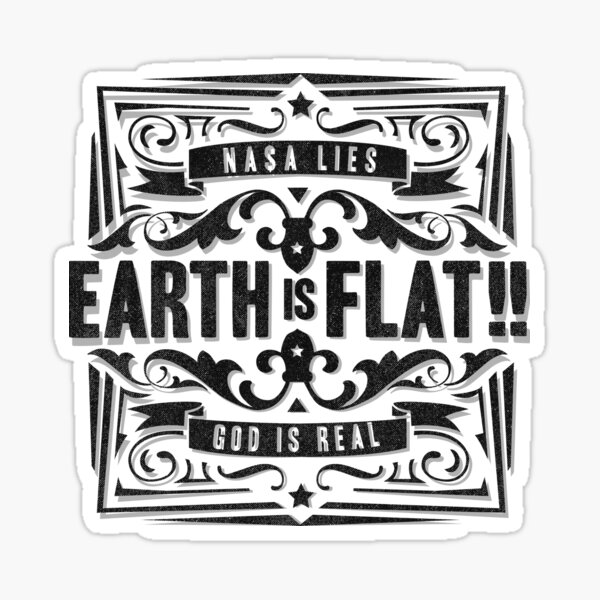 Item preview, Earth is flat - Flat Earth - God is Real designed and sold by BigWildKiwi.