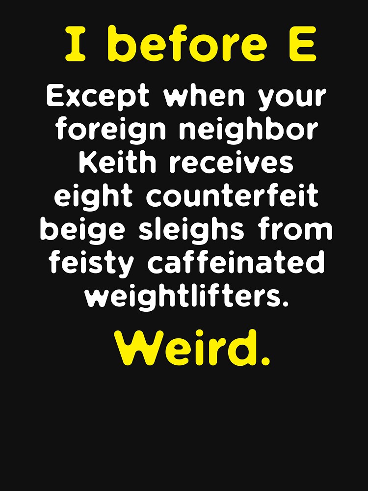 Funny English Grammar geek nerd I before E by kolbasound