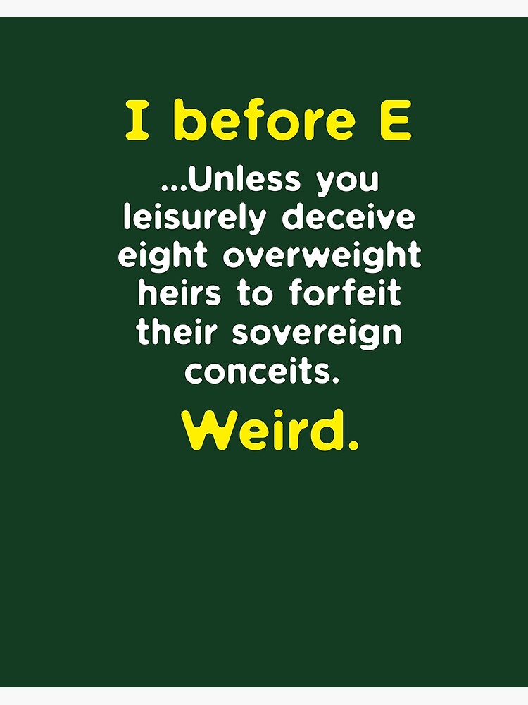 Funny English Grammar geek nerd I before E Funny English Grammar geek nerd I before E