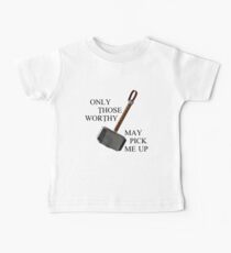 Thor Worthy Baby clothing - Only those worthy baby clothing Baby T-Shirt