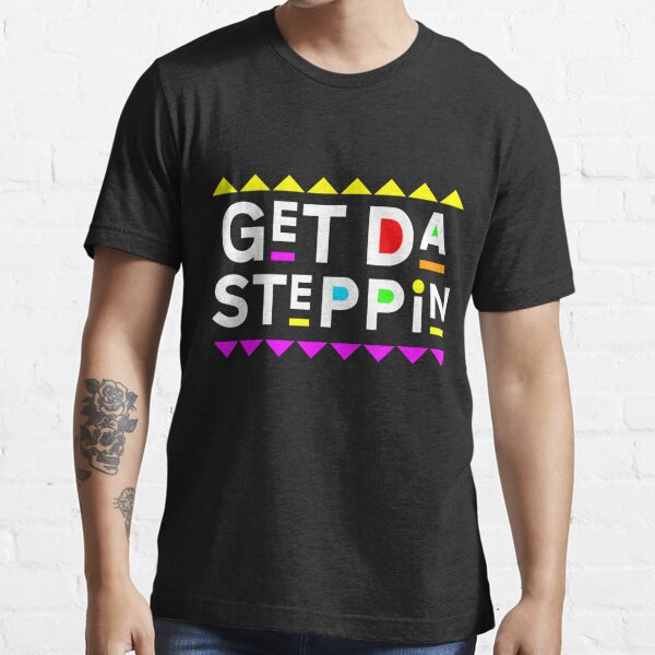 get ta steppin shirt