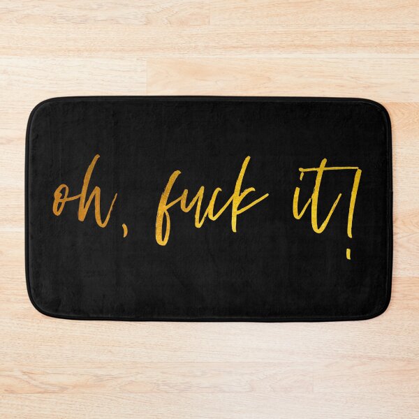 Item preview, F it, oh fuck it designed and sold by hollanov98.