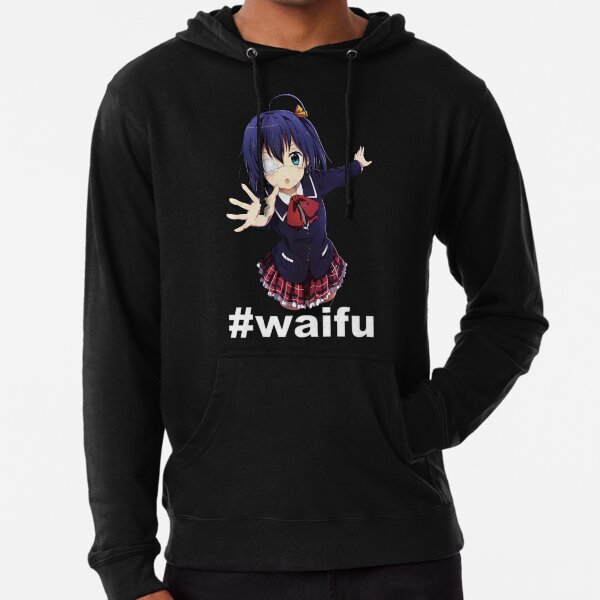 Takanashi Rikka Waifu - Chunibyo demo koi ga shitai Lightweight Hoodie