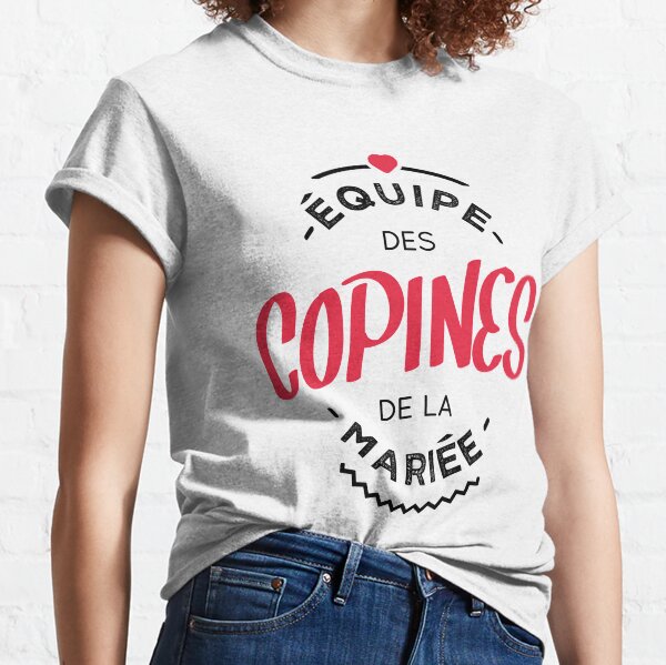 Team of girlfriends of the bride Classic T-Shirt