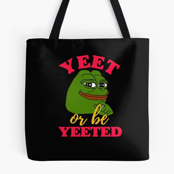 Item preview, Yeet Or Be Yeeted designed and sold by isstgeschichte.