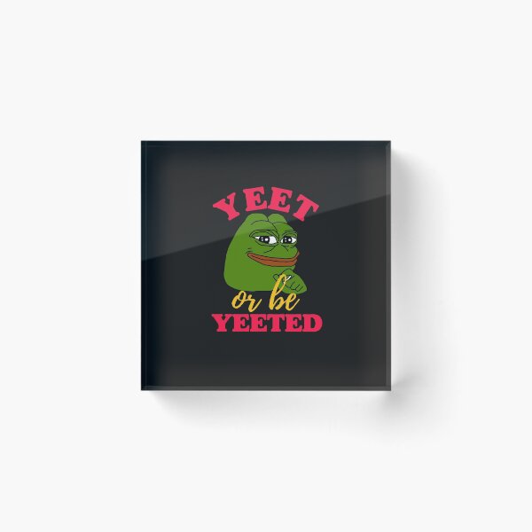 Item preview, Yeet Or Be Yeeted designed and sold by isstgeschichte.