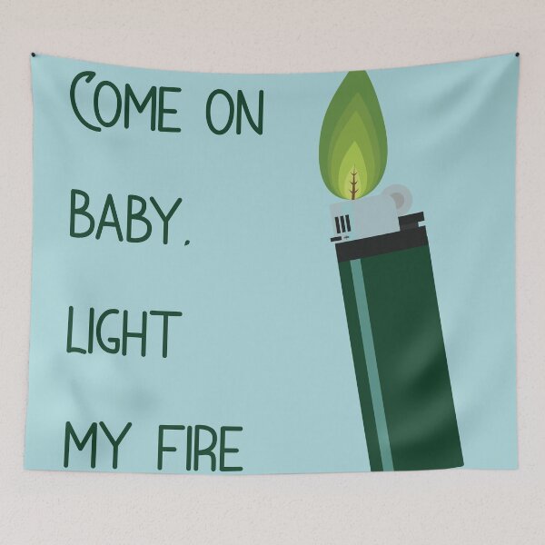 Item preview, Come on baby, light my fire designed and sold by skysupernova.