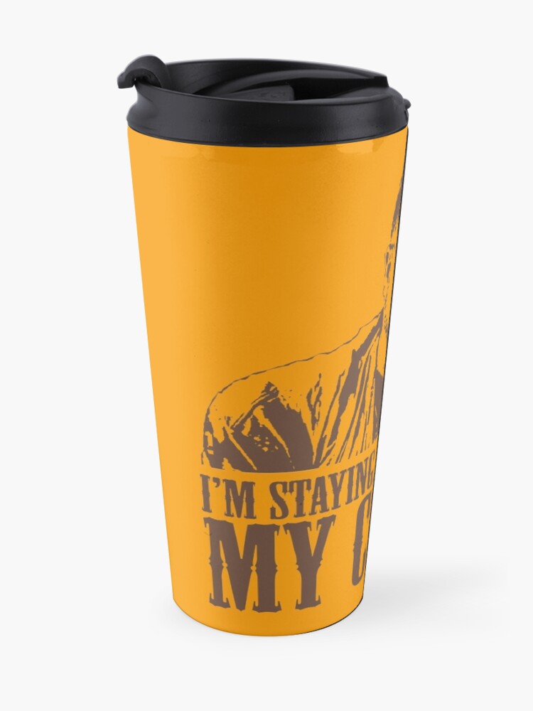 Alternate view of I'm Staying, I'm Finishing My Coffee The Big Lebowski Tshirt Travel Mug