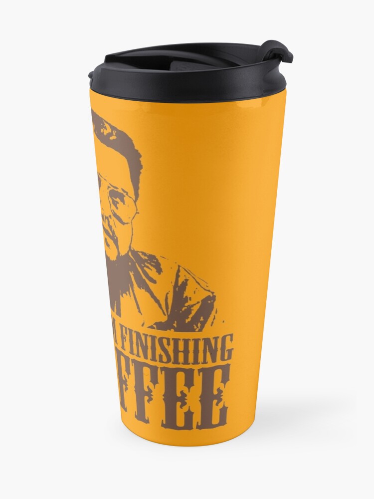 Alternate view of I'm Staying, I'm Finishing My Coffee The Big Lebowski Tshirt Travel Mug