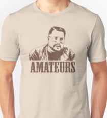 The Big Lebowski Walter Sobchak Amateurs T-Shirt Unisex T-Shirt