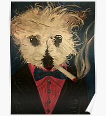 Ziggy The Distinguished Smoking Dog Poster