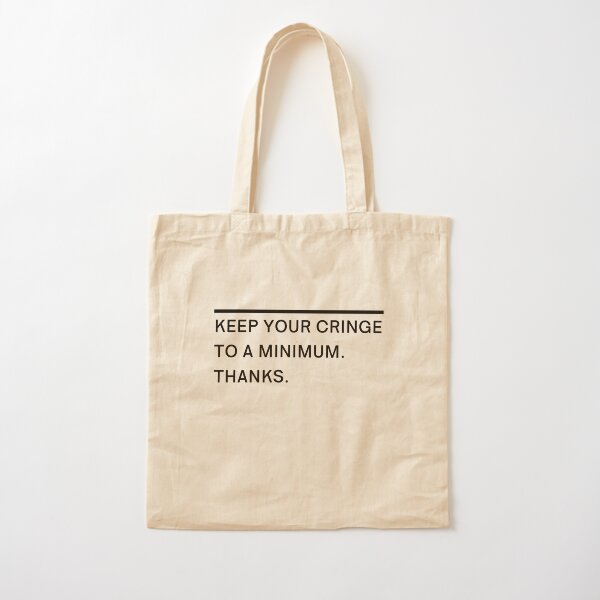 Item preview, Keep Your Cringe To A Minimum. Thanks. designed and sold by Legit Hooligan.