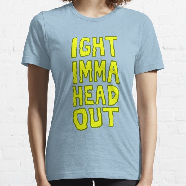 Ight Imma Head Out Meme Essential T-Shirt