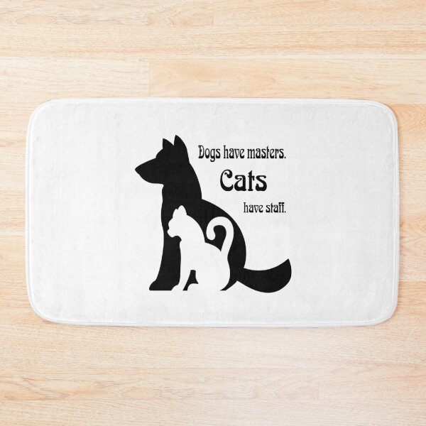 Item preview, Dogs have masters. Cats have Staff designed and sold by ray-day.