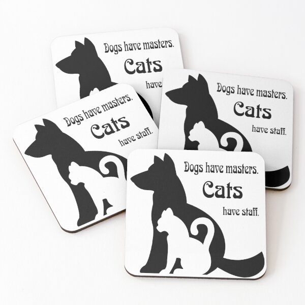 Item preview, Dogs have masters. Cats have Staff designed and sold by ray-day.
