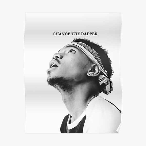 Download Chance The Rapper Posters Redbubble