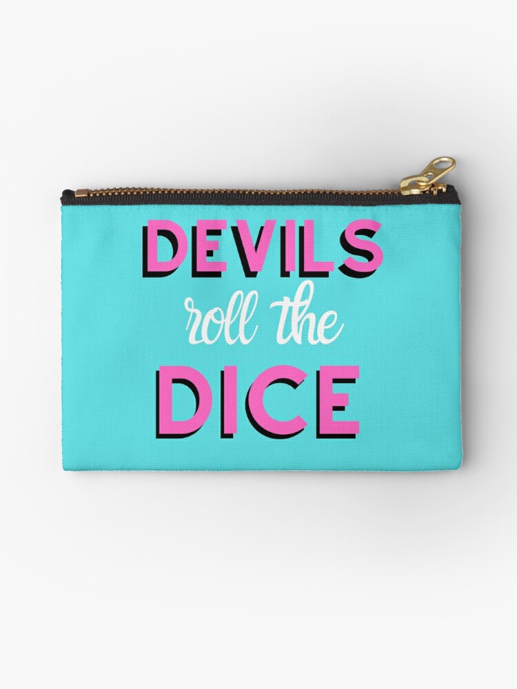 Devils Roll The Dice Angels Roll Their Eyes Taylor Swift Lover Album Cruel Summer Lyrics Zipper Pouch By Bombalurina