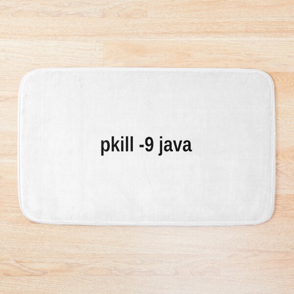Item preview, Speed up your computer: pkill -9 java • Programmer Humor designed and sold by ramiro.