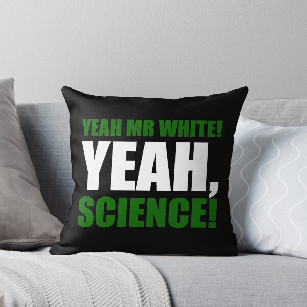 Item preview, Yeah Mr White! Yeah, Science! designed and sold by ScottW93.