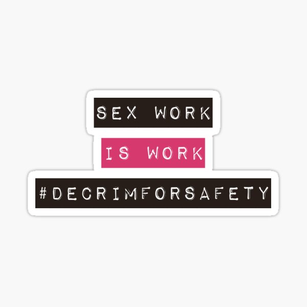Decrim For Safety Sex Work Activism Apparel Sticker