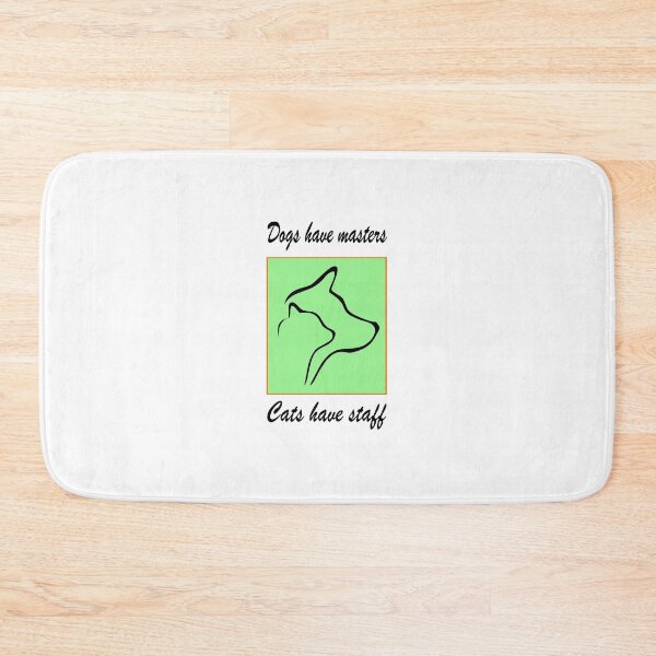 Item preview, Dogs have masters. Cats have staff designed and sold by ray-day.