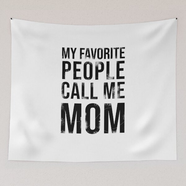 Item preview, My favorite people call me mom designed and sold by kailukask.
